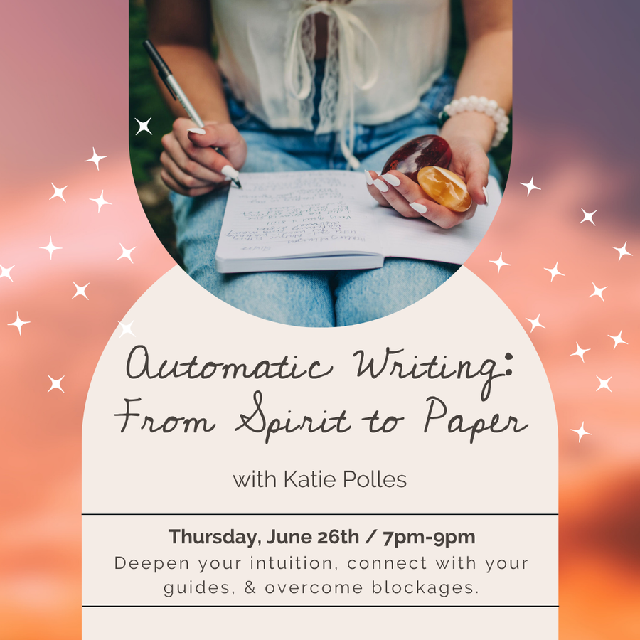 Automatic Writing: From Spirit to Paper / Thursday, June 26th