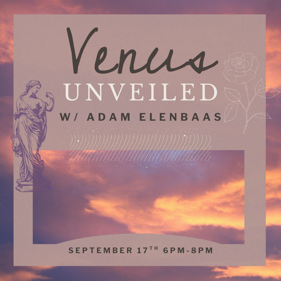Venus Unveiled with Adam Elenbaas / Wednesday, September 17th